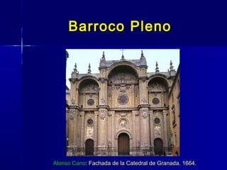 Barroco Pleno




Alonso Cano: Fachada de la Catedral de Granada. 1664.
 