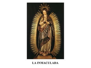 LA INMACULADA
 