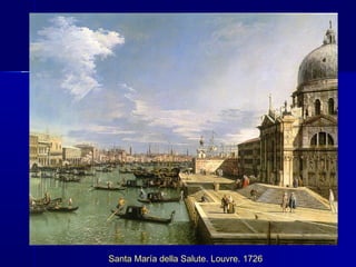 Santa María della Salute. Louvre. 1726
 