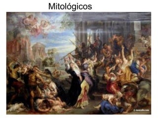 Mitológicos
 