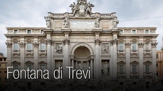 Fontana di Trevi 
 