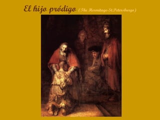 El hijo pródigo (The Hermitage-St.Petersburgo)
 
