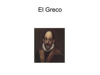 El Greco
 