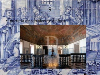 9
• portaria de sao vicente de fora
 