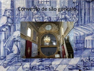 Convento de são gonçalo
 