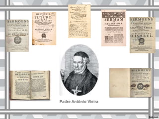 Padre Antônio Vieira
 
