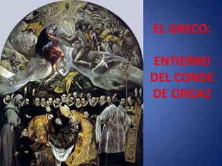 EL GRECO: ENTIERRODEL CONDE DE ORGAZ