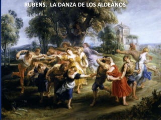 RUBENS.  LA DANZA DE LOS ALDEANOS