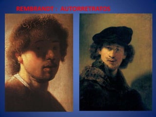 REMBRANDT :  AUTORRETRATOS 