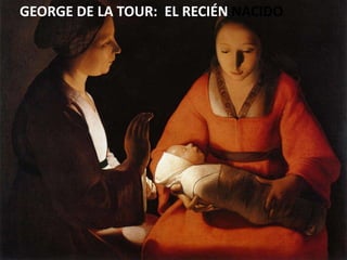 GEORGE DE LA TOUR:  EL RECIÉN NACIDO 