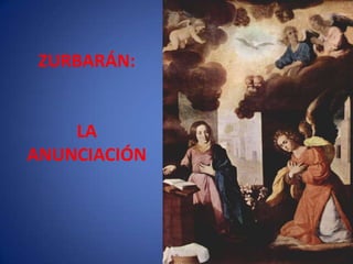 ZURBARÁN:  LA ANUNCIACIÓN