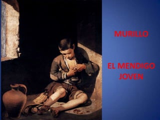 MURILLO  EL MENDIGOJOVEN