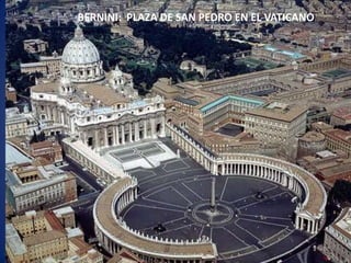 BERNINI:  PLAZA DE SAN PEDRO EN EL VATICANO