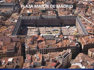 PLAZA MAYOR DE MADRID 