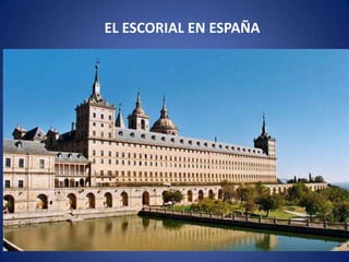 EL ESCORIAL EN ESPAÑA 