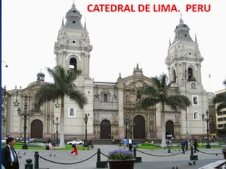 CATEDRAL DE LIMA.  PERU
