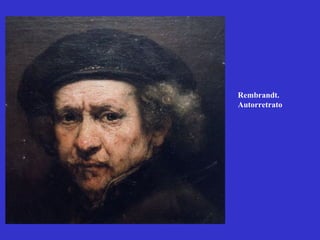 Rembrandt. Autorretrato 