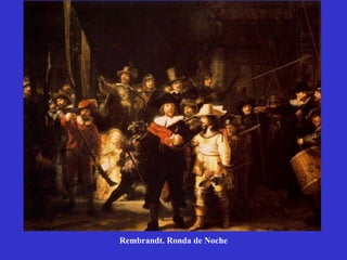 Rembrandt. Ronda de Noche 
