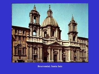 Brorromini. Santa Inés 