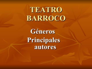 TEATRO BARROCO ,[object Object],[object Object]