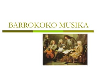 BARROKOKO MUSIKA
 