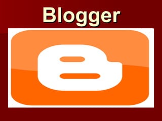 Blogger 