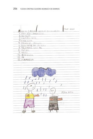 206

FLÁVIA CRISTINA OLIVEIRA MURBACH DE BARROS

 