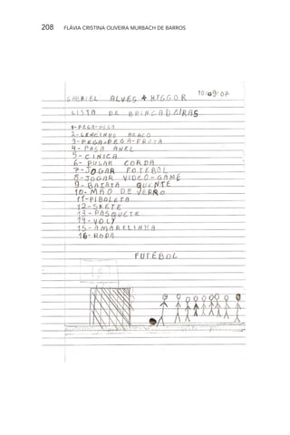 208

FLÁVIA CRISTINA OLIVEIRA MURBACH DE BARROS

 