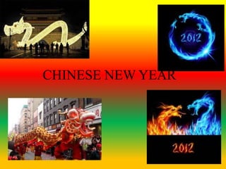 CHINESE NEW YEAR
 