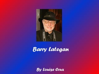 Barry Lategan By Louise Crux 