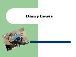 Barry Lewis
 