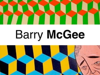 Barry McGee
 