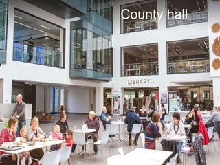 County hall
 