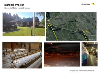 AGNICO EAGLE | BARSELE GOLD PROJECT 7
Barsele Project
Close to Major Infrastructure
 