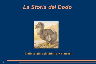 La Storia del Dodo Dalle origini agli ultimi avvistamenti 1 
