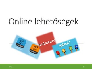 Online lehetőségek
10:55 8
 