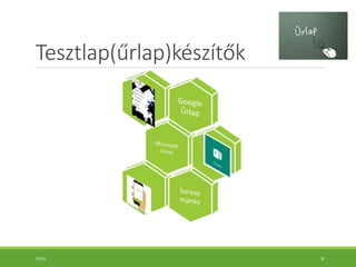 Tesztlap(űrlap)készítők
10:55 9
 
