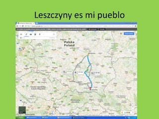 Leszczyny es mi pueblo