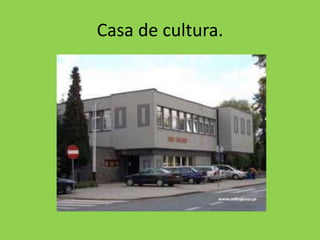 Casa de cultura.
