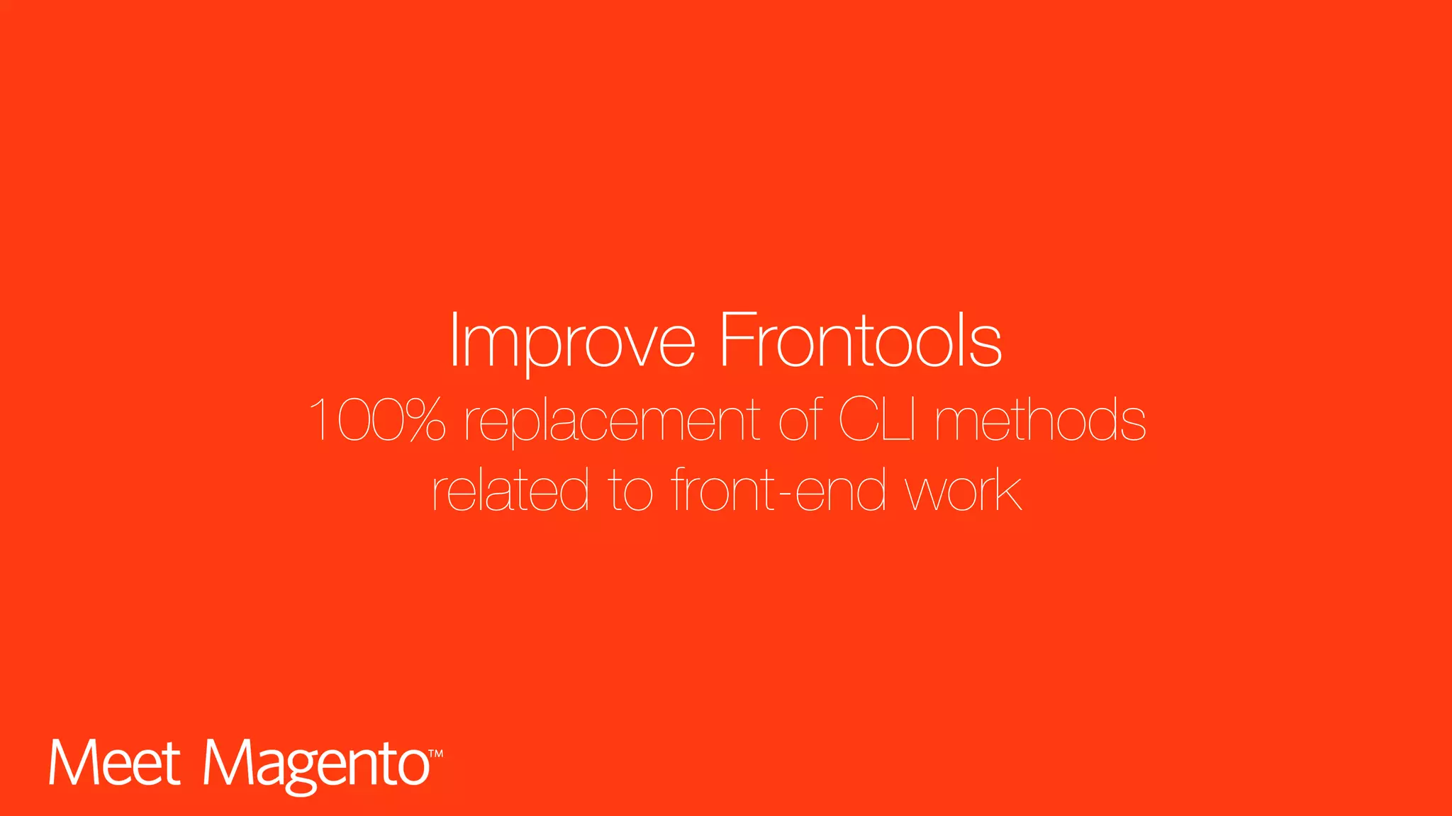 Improve Frontools 100% replacement of CLI methods related to front-end work 