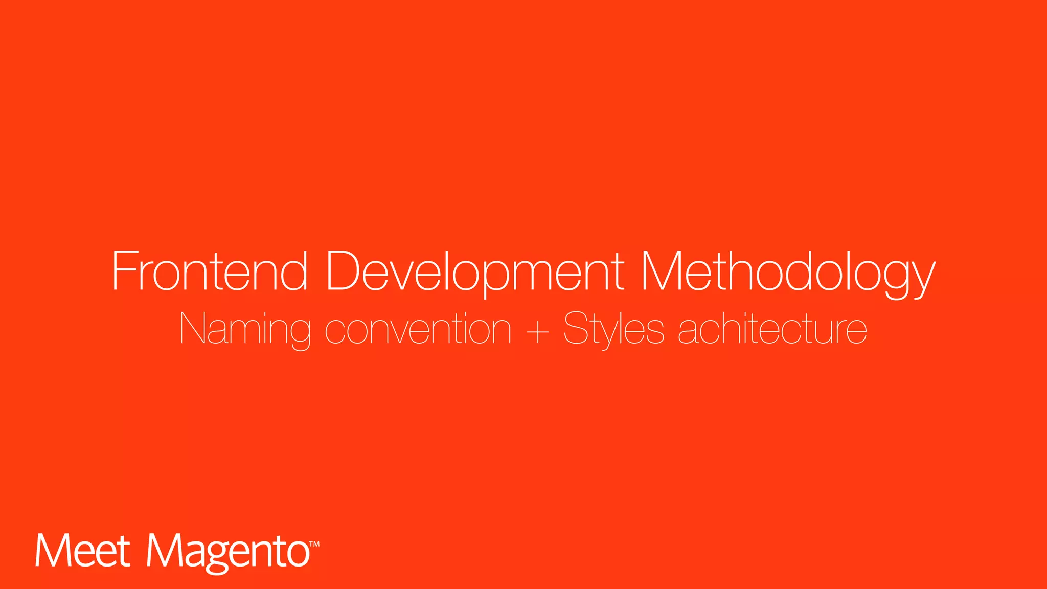 Frontend Development Methodology Naming convention + Styles achitecture 