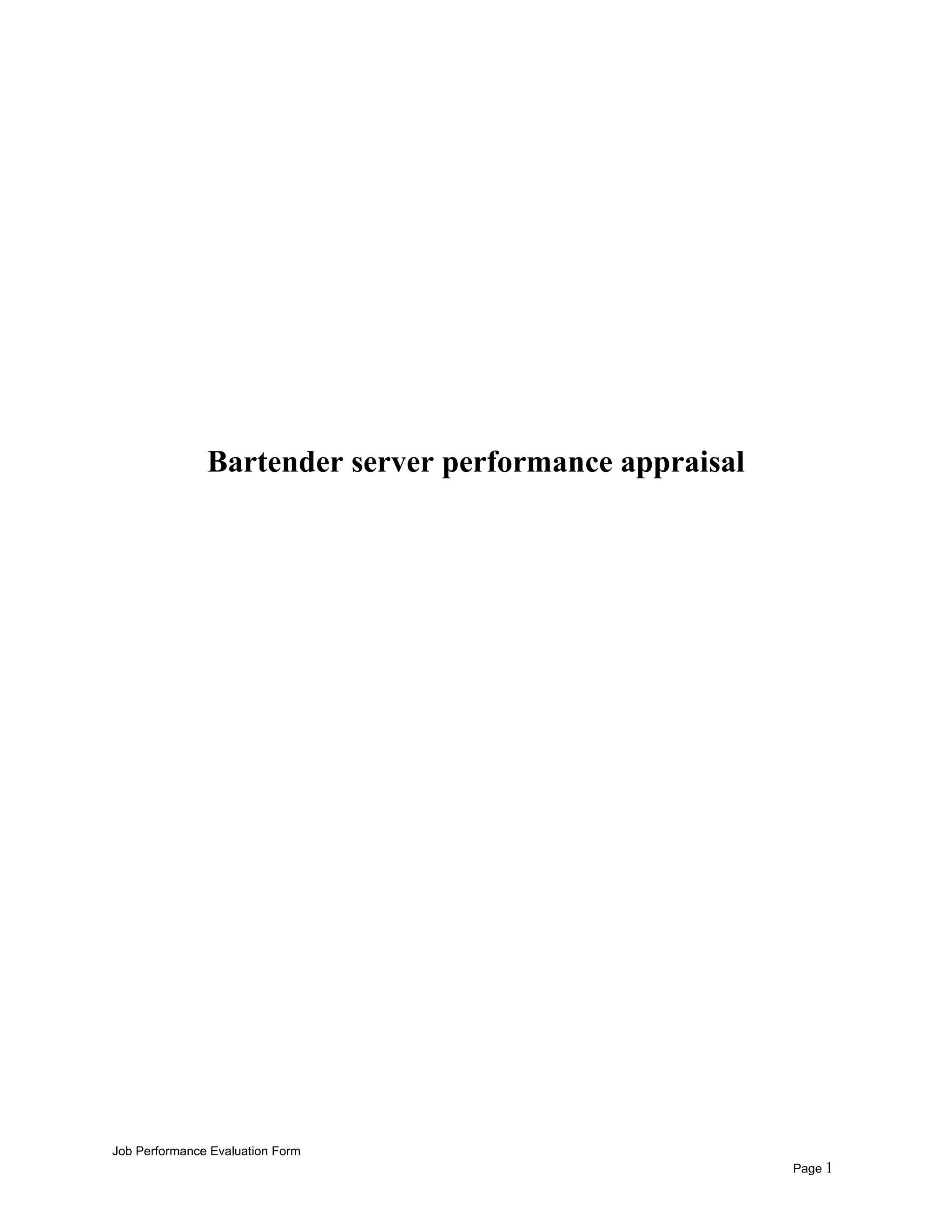 Bartender server performance appraisal
Job Performance Evaluation Form
Page 1
 