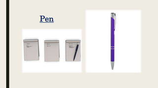 Pen
 
