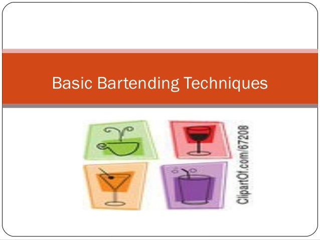 bartending techniques bartending techniques