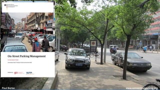 Paul Barter www.reinventingparking.org
 