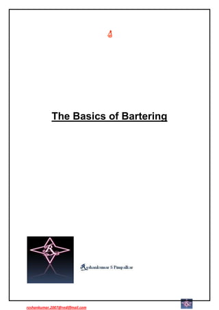 The Basics of Bartering




roshankumar.2007@rediffmail.com
 