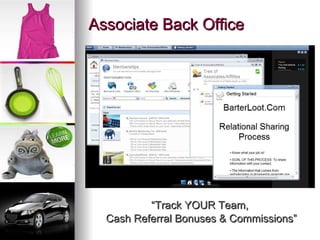 Associate Back Office “ Track YOUR Team,  Cash Referral Bonuses & Commissions” 