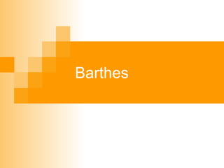 Barthes 
 
