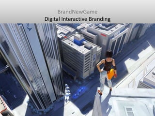 BrandNewGame Digital Interactive Branding 