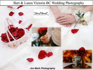 Bart & Laura Victoria BC Wedding Photography
Jon-Mark Photography
 